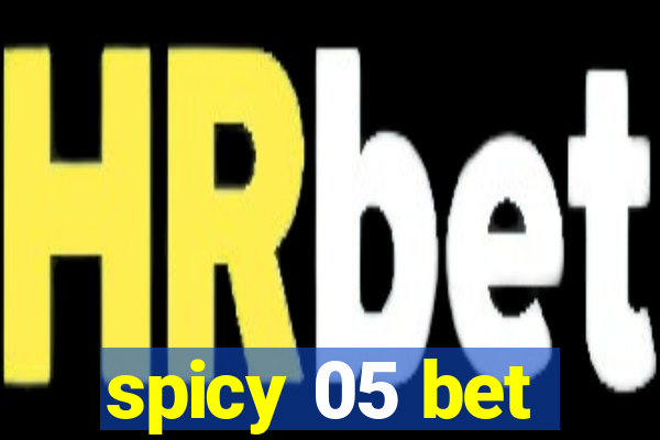 spicy 05 bet